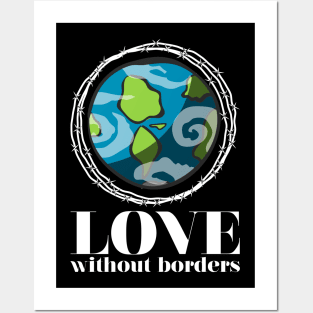 'Love Without Borders' Refugee Care Shirt Posters and Art